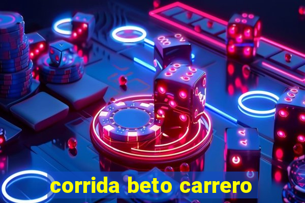 corrida beto carrero